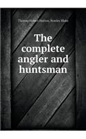The complete angler and huntsman
