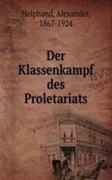 DER KLASSENKAMPF DES PROLETARIATS