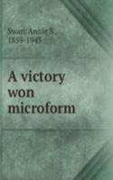 A VICTORY WON MICROFORM