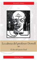 Cabeza del Profesor Dowell