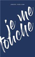 je me touche