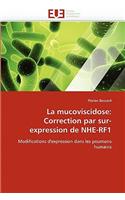 La Mucoviscidose: Correction Par Sur-Expression de Nhe-Rf1(Omn.Univ.Europ.)