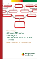 O Uso de MC numa Abordagem Sociointeracionista no Ensino de Física