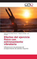 Efectos del ejercicio físico con entrenamiento vibratorio