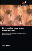 Riscoprire una voce dimenticata