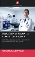 Resiliência de Pacientes Com Fístula Crônica