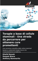 Terapie a base di cellule staminali - Una strada da percorrere per ottenere cure promettenti