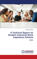 Technical Report on Student Industrial Work Experience Scheme