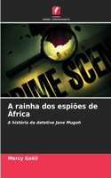 A rainha dos espiões de África