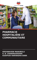 Pharmacie Hospitalière Et Communautaire