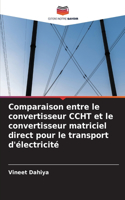 Comparaison entre le convertisseur CCHT et le convertisseur matriciel direct pour le transport d'électricité