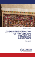 Uzbeki in the Formation of Professional Vocabulary Significance