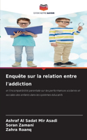 Enquête sur la relation entre l'addiction