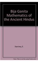 Bija Ganita Mathematics of the Ancient Hindus