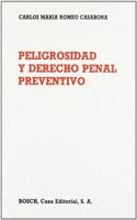 Peligrosidad y Derecho penal preventivo