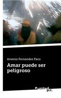 Amar Puede Ser Peligroso