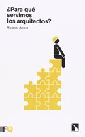Â¿Para que servimos los arquitectos?
