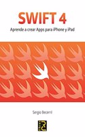 SWIFT 4. Aprende a crear Apps para iPhone y iPad