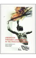 Liberation through Land Rights in the Peruvian Amazon