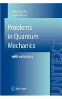 Problems in Quantum Mechanics