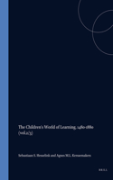 The Children's World of Learning, 1480-1880. Volume II