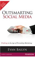 Outsmarting Social Media: Profiting in the Age of Friendship Marketing, 1/e