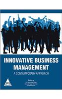 Innovative Business Management : A Contemporary Approach