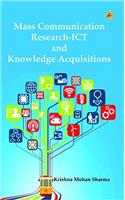 Mass Communication Research and ICT Knowledge Acquisitions