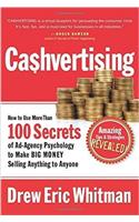 Cashvertising: How to Use More Than 100 Secrets of Ad-Agency Psychology to Make Big Money Selling Anything to Anyone