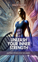 Unleash Your Inner Strength