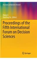 Proceedings of the Fifth International Forum on Decision Sciences