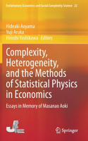 Complexity, Heterogeneity, and the Methods of Statistical Physics in Economics