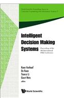 Intelligent Decision Making Systems - Proceedings of the 4th International Iske Conference on Intelligent Systems and Knowledge