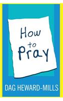 How to Pray