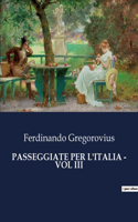 Passeggiate Per l'Italia - Vol III