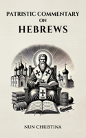 Patristic Commentary on Hebrews