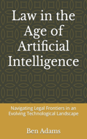 Law in the Age of Artificial Intelligence