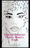 Criminal Behaviour: Charlie Moore's Truth