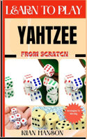 Learn to Play Yahtzee from Scratch