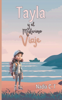 Tayla Y El Misterioso Viaje