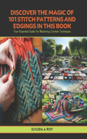 Discover the Magic of 101 Stitch Patterns and Edgings in this Book: Your Essential Guide for Mastering Crochet Techniques
