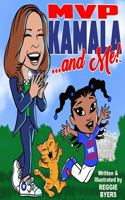 MVP Kamala ...and Me!