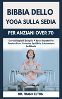 Bibbia Dello Yoga Sulla Sedia Per Anziani Over 70