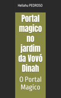 Portal magico no jardim da Vovó Dinah