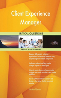 Client Experience Manager Critical Questions Skills Assessment