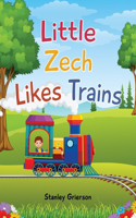 Little Zech Likes Trains