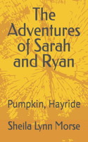 The Adventures of Sarah and Ryan