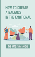 How To Create A Balance In The Emotional