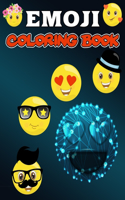 Emoji Coloring Book: Emojis Coloring Book for Teens and Adults, Fun - Easy - Cute Coloring Pages for Relaxation and Stress Relief