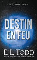 Destin en feu: (Étoiles)